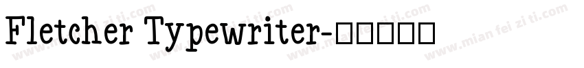 Fletcher Typewriter字体转换